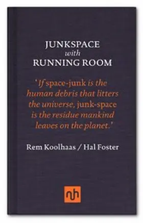 Koolhaas |  Junkspace with Running Room | eBook | Sack Fachmedien