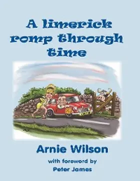 Wilson / James |  A Limerick Romp Through Time | eBook | Sack Fachmedien