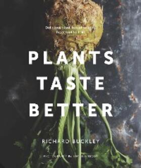 Buckley |  Plants Taste Better | eBook | Sack Fachmedien