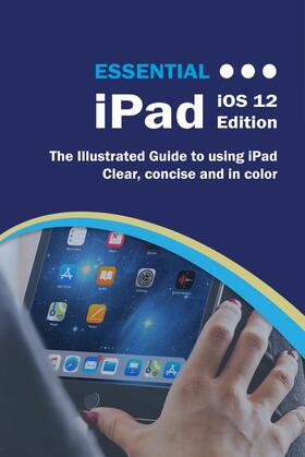 Wilson |  Essential iPad iOS 12 Edition | eBook | Sack Fachmedien