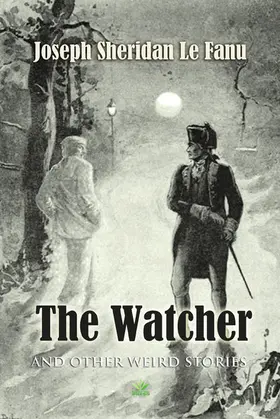 Le Fanu |  Watcher And Other Weird Stories | eBook | Sack Fachmedien