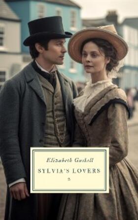 Gaskell |  Sylvia's Lovers | eBook | Sack Fachmedien