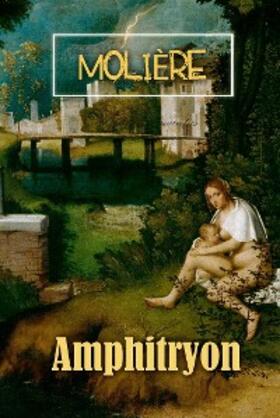 Molière |  Amphitryon | eBook | Sack Fachmedien