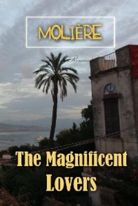 Molière |  Magnificent Lovers | eBook | Sack Fachmedien