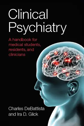 DeBattista / Glick / Azam |  Clinical Psychiatry | Buch |  Sack Fachmedien