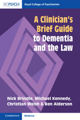 Brindle / Kennedy / Walsh |  A Clinician's Brief Guide to Dementia and the Law | Buch |  Sack Fachmedien