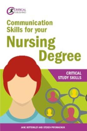 Bottomley / Pryjmachuk |  Communication Skills for your Nursing Degree | eBook | Sack Fachmedien