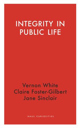 White / Foster-Gilbert / Sinclair |  Integrity in Public Life | Buch |  Sack Fachmedien