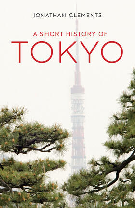 Clements |  A Short History of Tokyo | Buch |  Sack Fachmedien