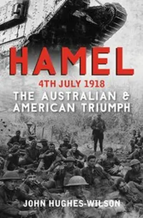 Hughes-Wilson | Hamel 4th July 1918 | E-Book | sack.de