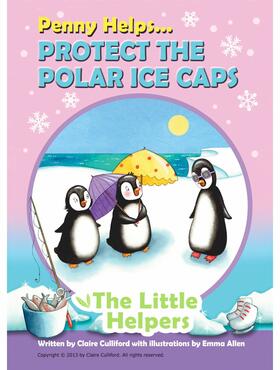 Culliford |  Penny Helps Protect the Polar Ice Caps | eBook | Sack Fachmedien