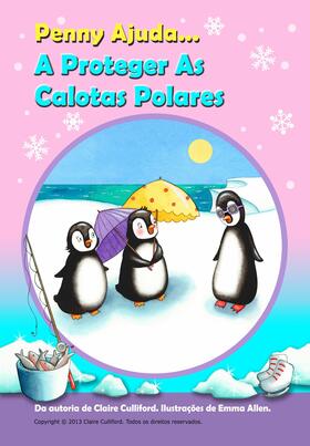 Culliford |  Penny Ajuda A Proteger As Calotas Polares | eBook | Sack Fachmedien