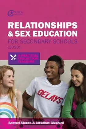 Glazzard / Stones |  Relationships and Sex Education for Secondary Schools (2020) | eBook | Sack Fachmedien