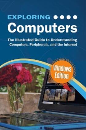 Wilson |  Exploring Computers: Windows Edition | eBook | Sack Fachmedien