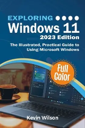 Wilson |  Exploring Windows 11 - 2023 Edition | eBook | Sack Fachmedien