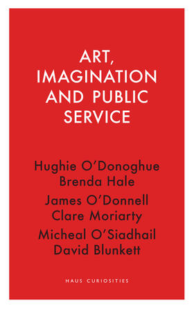 Donoghue / Hale / Donnell |  Art, Imagination and Public Service | Buch |  Sack Fachmedien