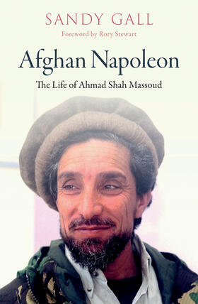 Stewart / Gall |  Afghan Napoleon - The Life of Ahmad Shah Massoud | Buch |  Sack Fachmedien