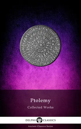 Ptolemy / Classics |  Delphi Collected Works of Ptolemy (Illustrated) | eBook | Sack Fachmedien