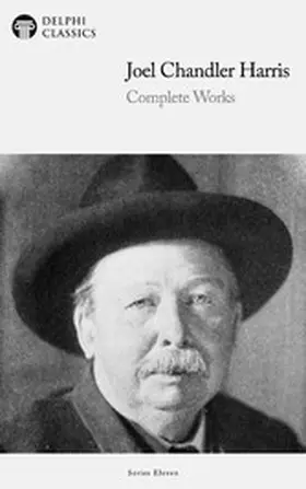 Harris |  Delphi Complete Works of Joel Chandler Harris (Illustrated) | eBook | Sack Fachmedien