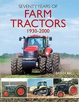 Bell |  Seventy Years of Farm Tractors 1930-2000 | eBook | Sack Fachmedien