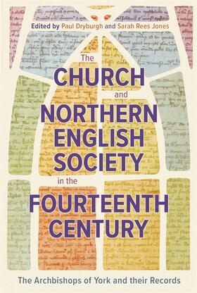 Dryburgh / Rees Jones |  The Church and Northern English Society in the Fourteenth Century | Buch |  Sack Fachmedien