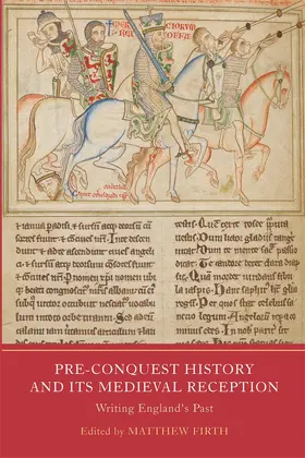 Firth |  Pre-Conquest History and its Medieval Reception | Buch |  Sack Fachmedien