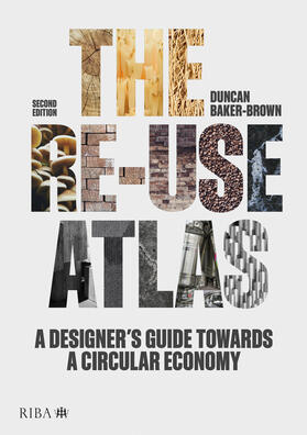 Baker-Brown |  The Re-use Atlas | Buch |  Sack Fachmedien