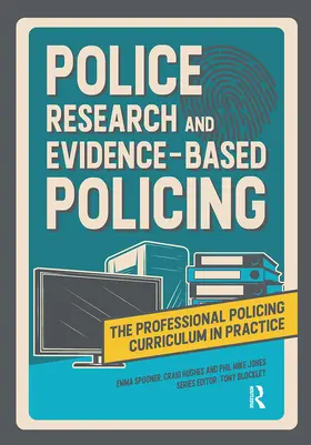 Hughes / Spooner / Jones |  Police Research and Evidence-based Policing | Buch |  Sack Fachmedien