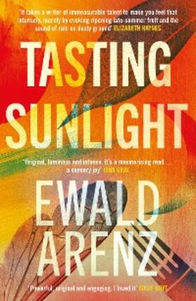 Arenz |  Tasting Sunlight: The uplifting, exquisite BREAKOUT BESTSELLER | eBook | Sack Fachmedien