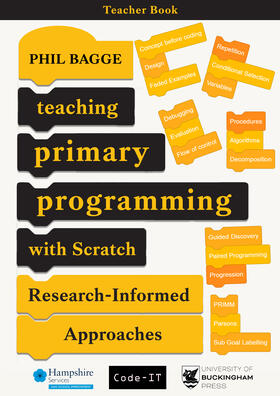 Bagge |  Teaching Primary Programming With Scratch - Teacher Book - Research-Informed Approaches | Buch |  Sack Fachmedien