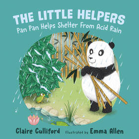 Culliford |  The Little Helpers: Pan Pan Helps Shelter From Acid Rain | Buch |  Sack Fachmedien