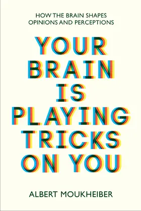 Moukheiber |  Your Brain Is Playing Tricks On You | eBook | Sack Fachmedien