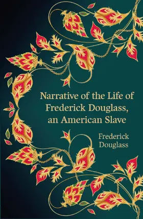 Douglass |  Narrative of the Life of Frederick Douglass, an American Slave (Hero Classics) | eBook | Sack Fachmedien