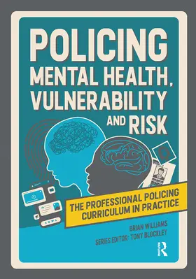 Williams / Blockley |  Policing Mental Health, Vulnerability and Risk | Buch |  Sack Fachmedien