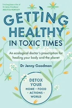 Goodman |  Getting Healthy in Toxic Times | eBook | Sack Fachmedien