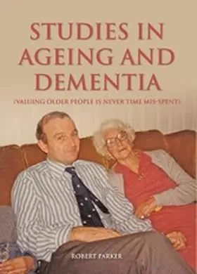 Parker |  Studies In Ageing And Dementia | eBook | Sack Fachmedien