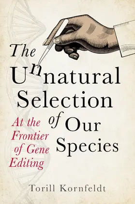 Kornfeldt |  The Unnatural Selection of Our Species | Buch |  Sack Fachmedien