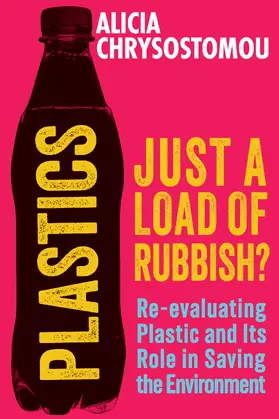 Chrysostomou |  Plastics: Just a Load of Rubbish? | Buch |  Sack Fachmedien