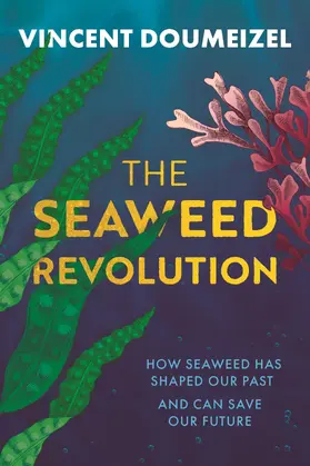 Doumeizel |  The Seaweed Revolution | Buch |  Sack Fachmedien