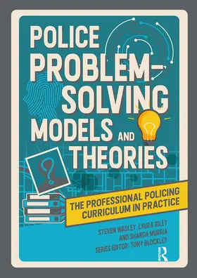 Riley / Wadley / Murria |  Police Problem Solving Models and Theories | Buch |  Sack Fachmedien