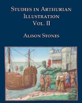 Stones |  Studies in Arthurian Illustration Vol II | eBook | Sack Fachmedien