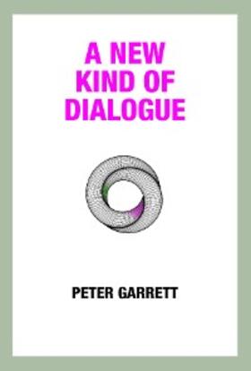 Garrett |  A New Kind of Dialogue | eBook | Sack Fachmedien
