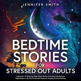 Smith |  Bedtime Stories For Stressed Out Adults | eBook | Sack Fachmedien