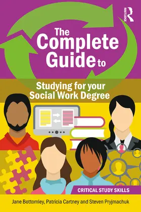 Bottomley / Cartney / Pryjmachuk |  The Complete Guide to Studying for your Social Work Degree | Buch |  Sack Fachmedien