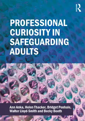 Anka / Booth / Thacker |  Professional Curiosity in Safeguarding Adults | Buch |  Sack Fachmedien