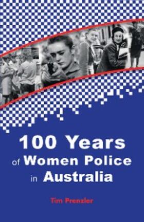 Prenzler |  One Hundred Years of Women Police in Australia | eBook | Sack Fachmedien