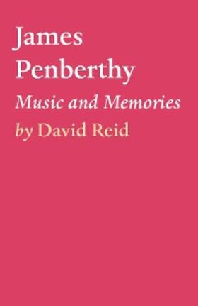 Reid |  James Penberthy - Music and Memories | eBook | Sack Fachmedien