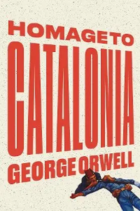 Orwell |  Homage to Catalonia | eBook | Sack Fachmedien