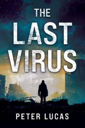 Lucas |  The Last Virus | eBook | Sack Fachmedien