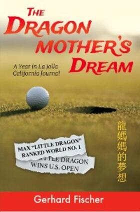 Fischer |  The Dragon Mother's Dream | eBook | Sack Fachmedien
